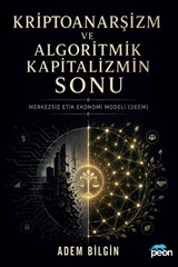 Kriptoanarşizm ve Algoritmik Kapitalizmin Sonu