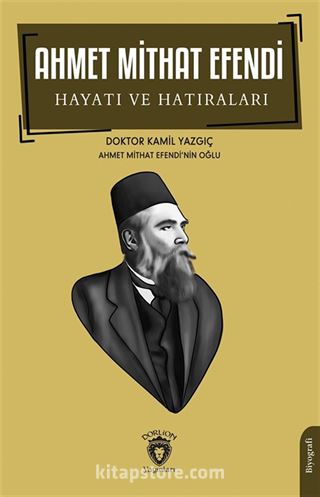 Ahmet Mithat Efendi Hayatı ve Hatıraları