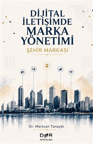 Dijital İletişimde Marka Yönetimi