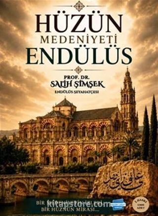 Hüzün Medeniyeti Endülüs