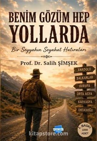 Benim Gözüm Hep Yollarda