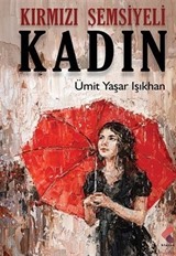 Kırmızı Şemsiyeli Kadın