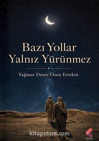 Bazı Yollar Yalnız Yürünmez