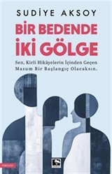 Bir Bedende İki Gölge