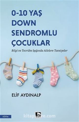 0-10 Yaş Down Sendromlu Çocuklar