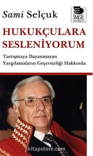 Hukukçulara Sesleniyorum