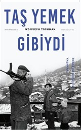 Taş Yemek Gibiydi