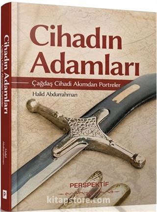 Cihadın Adamları Çağdaş Cihadi Akımdan Portreler