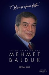 Bır Öz Yaşam Öyküsü: Mehmet Balduk