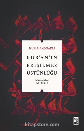 Kur'an'ın Erişilmez Üstünlüğü