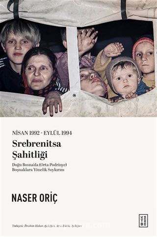 Nisan 1992-Eylül 1994 Srebrenitsa Şahitliği
