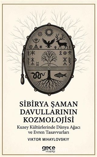Sibirya Şaman Davullarının Kozmolojisi
