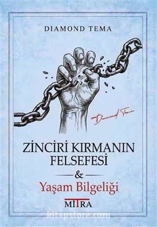 Zinciri Kırmanın Felsefesi