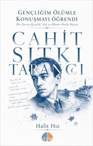 Gençliğim Ölümle Konuşmayı Öğrendi / Cahit Sıtkı Tarancı