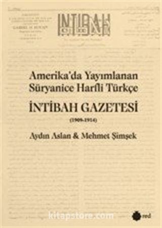 Amerika'da Yayımlanan Süryanice Harfli Türkçe İntibah Gazetesi (1909-1914)
