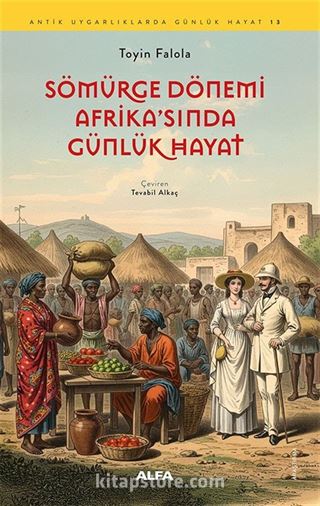 Sömürge Dönemi Afrika'sında Günlük Hayat