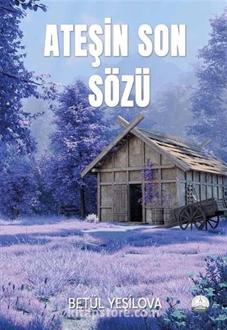 Ateşin Son Sözü