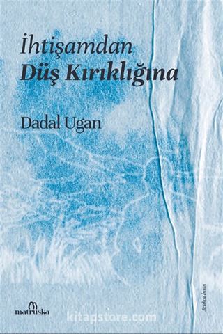 İhtişamdan Düş Kırıklığına