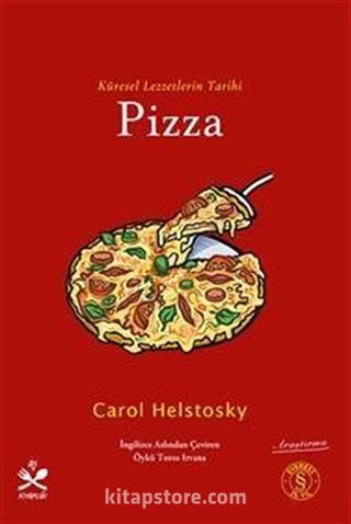 Küresel Lezzetlerin Tarihi Pizza