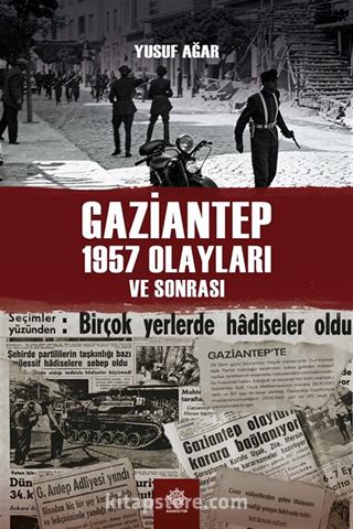Gaziantep 1957 Olayları ve Sonrası
