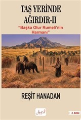 Taş Yerinde Ağırdır II / Başka Olur Rumeli'nin Harmanı