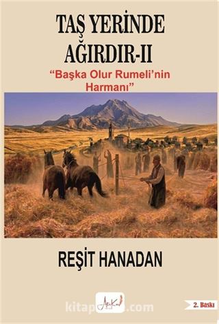 Taş Yerinde Ağırdır II / Başka Olur Rumeli'nin Harmanı
