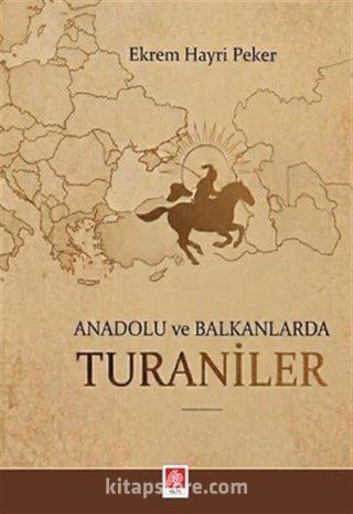 Anadolu ve Balkanlarda Turaniler