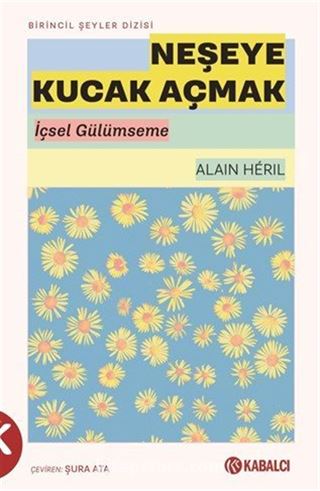 Neşeye Kucak Açmak