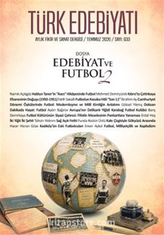 Türk Edebiyatı Aylık Fikir ve Sanat Dergisi Sayı: 633 Temmuz 2026