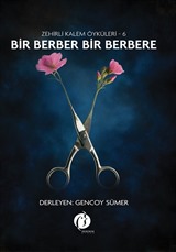 Bir Berber Bir Berbere / Zehirli Kalem Öyküleri 6
