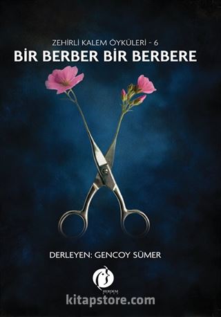 Bir Berber Bir Berbere / Zehirli Kalem Öyküleri 6