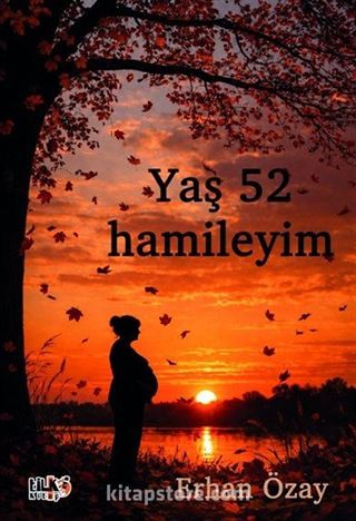 Yaş 52 Hamileyim