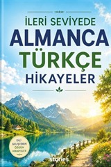 İleri Seviyede Almanca-Türkçe Hikayeler