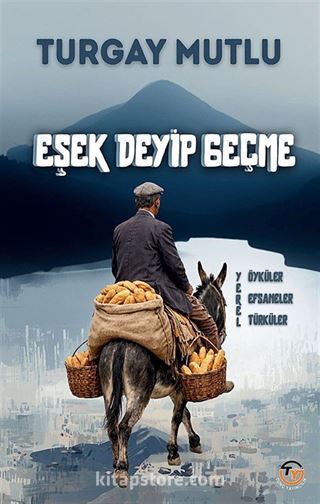 Eşek Deyip Geçme