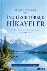 İleri Seviyede İngilizce-Türkçe Hikayeler