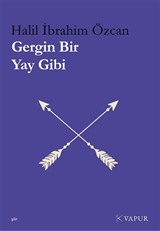 Gergin Bir Yay Gibi