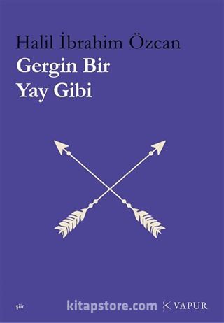 Gergin Bir Yay Gibi