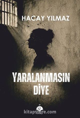Yaralanmasın Diye