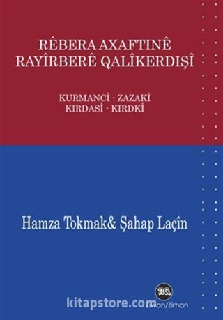 Rebera Axaftine Rayirbere Qalikerdişi-Kurmanci Zazaki
