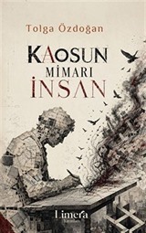 Kaosun Mimarı İnsan