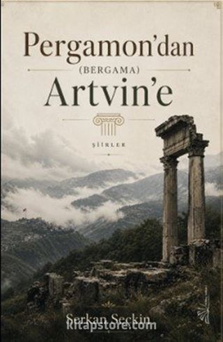 Pergamon'dan (Bergama) Artvin'e