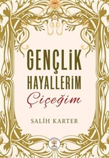 Gençlik Hayallerim Çiçeğim