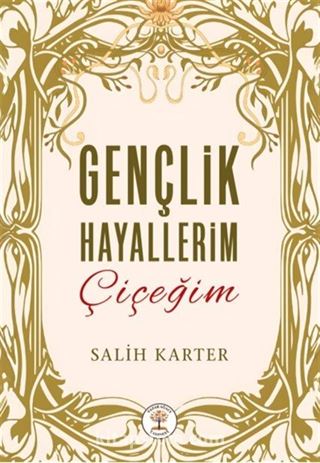 Gençlik Hayallerim Çiçeğim