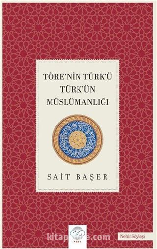 Töre'nin Türk'ü Türk'ün Müslümanlığı