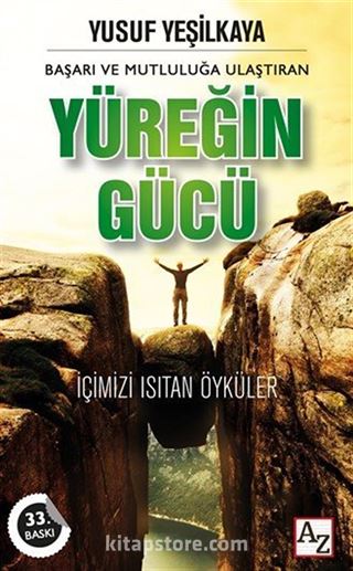 Başarı ve Mutluluğa Ulaştıran Yüreğin Gücü