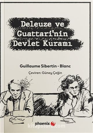 Deleuze ve Guattari'nin Devlet Kuramı: Tarihsel-Makinesel Materyalizm ve Devlet-Biçiminin Şizoanalizi