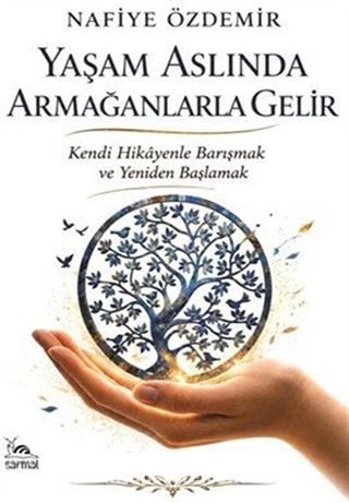 Yaşam Aslında Armağanlarla Gelir
