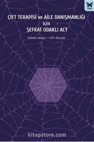 Çift Terapisi ve Aile Danışmanlığı İçin Şefkat Odaklı Act