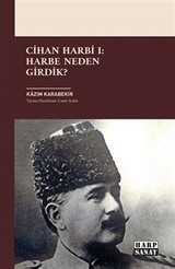 Cihan Harbi I: Harbe Neden Girdik?