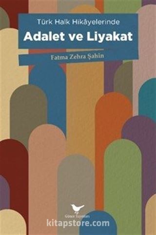 Türk Halk Hikayelerinde Adalet ve Liyakat